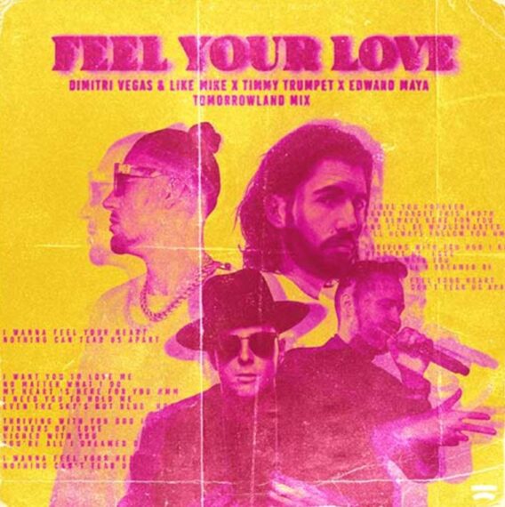 DIMITRI VEGAS & LIKE MIKE, TIMMY TRUMPET & EDWARD MAYA’S ‘FEEL YOUR LOVE’ IS GIVEN A FRESH TOMORROWLAND MIX